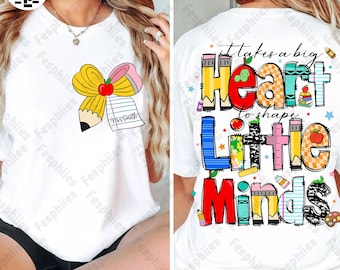 Custom Teacher Coquette Png, Preppy Teacher Shirt PNG, It Takes a Big Heart to Shape Little Minds PNG, Back to School PNG, Teacher Gift png