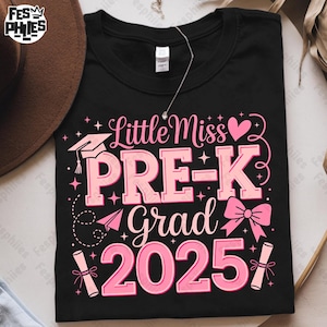 Little Miss Pre-K Grad 2025 Png, Girl Graduation Shirt Design, Pink Graduation Clipart Png, Last Day Of School Png, Preschool Graduate Png