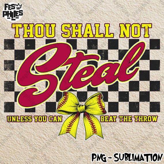 Thou Shall Not Steal Softball Png, Funny Softball Shirt Png, Retro Softball Png Design, Softball Mama Png, Coquette Bow Softball Png