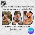 Customize Dad Pictures Canva Template, Canva Editable Diy, Happy Father’s Day Png, Gift For Dad Png, Custom Name Kid Png