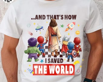 Funny That's How I Saved The World PNG, Jesus and Superheroes Design, Christian Faith Friendship Graphic, Cartoon Sublimation Download