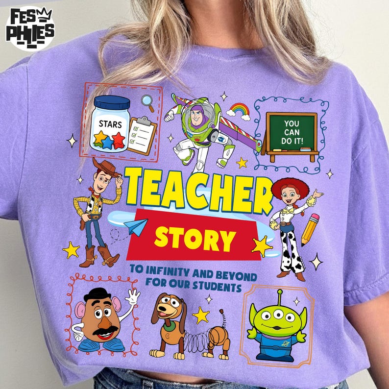 May include: A light purple t-shirt featuring a colorful graphic design. The design includes characters from a popular animated film, the text "TEACHER STORY", and the phrase "TO INFINITY AND BEYOND FOR OUR STUDENTS".