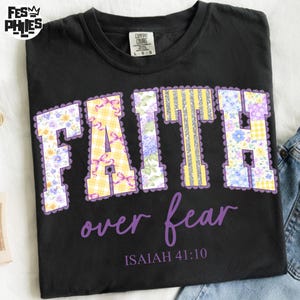 Christian Bible Verse PNG, Faith Over Fear Isaiah 41:10 Floral Lace Patchwork Design, Religious Mom Shirt PNG Download