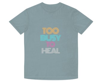 Too Busy To Heal