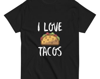 I love tacos | Funny Shirt Unisex - Perfect Gift