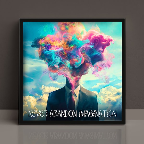 Never Abandon Imagination Psychedelic Framed Poster