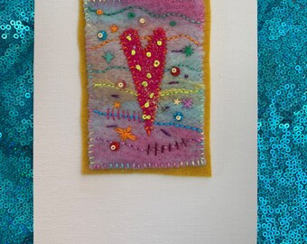 All Heart - Needle Felt Artwork and Embroidery