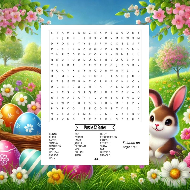May include: A colorful Easter word search puzzle with a bunny rabbit and Easter eggs. The puzzle includes words like bunny, chick, pastel, Sunday, tradition, Jesus, holiday, carrot, holy, egg, parade, lamb, joyful, decorate, meal, church, risen, hunt, resurrection, cross, rebirth, show, dye, outside, miracle. Solution on page 109.