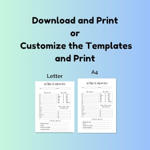 May include: Two printable "Getting to Know You" templates, one in letter size and one in A4 size. The templates are black and white and have a list of questions to help get to know someone.