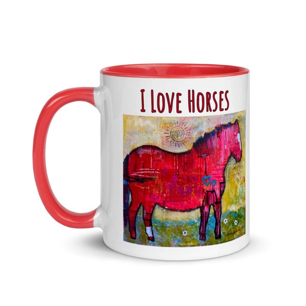 Whimsical Horse Pony Coffee Mug Cup I Love Horses with Color Inside (Six Colors) Art by Caren Goodrich