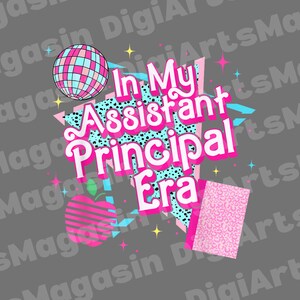 May include: A graphic design with the text "In My Assistant Principal Era" in pink and white. The design includes a disco ball, an apple, and a pink leopard print rectangle, all on a gray background.