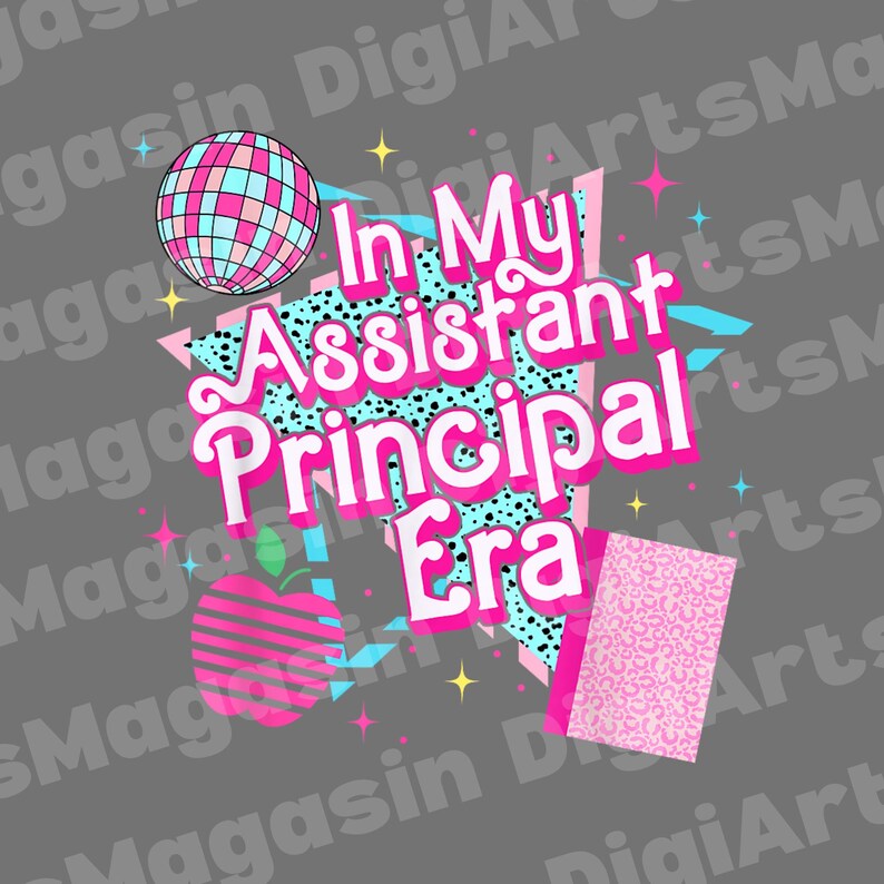 May include: A graphic design with the text "In My Assistant Principal Era" in pink and white. The design includes a disco ball, an apple, and a pink leopard print rectangle, all on a gray background.