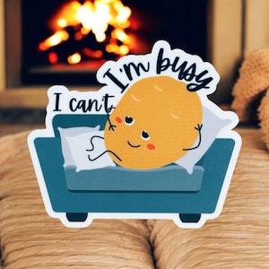 I’m Busy- Couch Potato Sticker