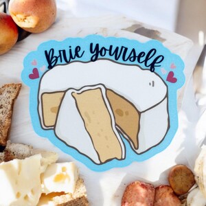 Brie Yourself Sticker