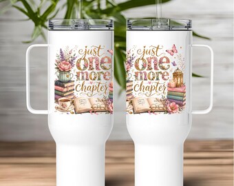 May include: Two white stainless steel tumblers with handles and clear straws, featuring a floral design with stacks of books, a teacup, and the text "just one more chapter" in gold script, accented with butterflies and a lantern illustration.