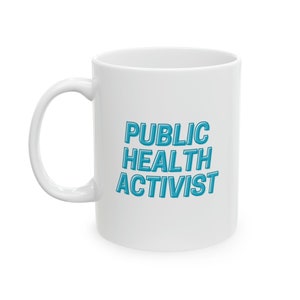 Public Health Activist Ceramic Mug, 11oz - Blue