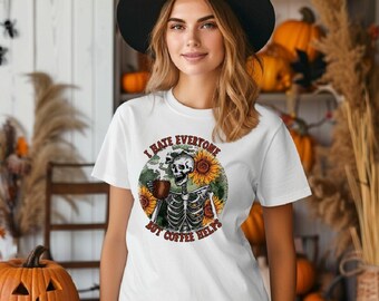 I hate everyone but coffee helps Tshirt, Skull Coffee T-Shirt, Funny Shirt, Sunflowers and Skeleton, Gifts for Her, Skeleton Shirt,