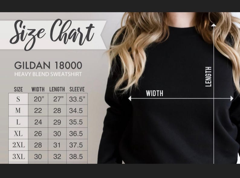 May include: A size chart for a Gildan 18000 heavy blend sweatshirt. The chart shows measurements for width, length, and sleeve length in inches for sizes S through 3XL. The image also shows a person wearing a black sweatshirt.
