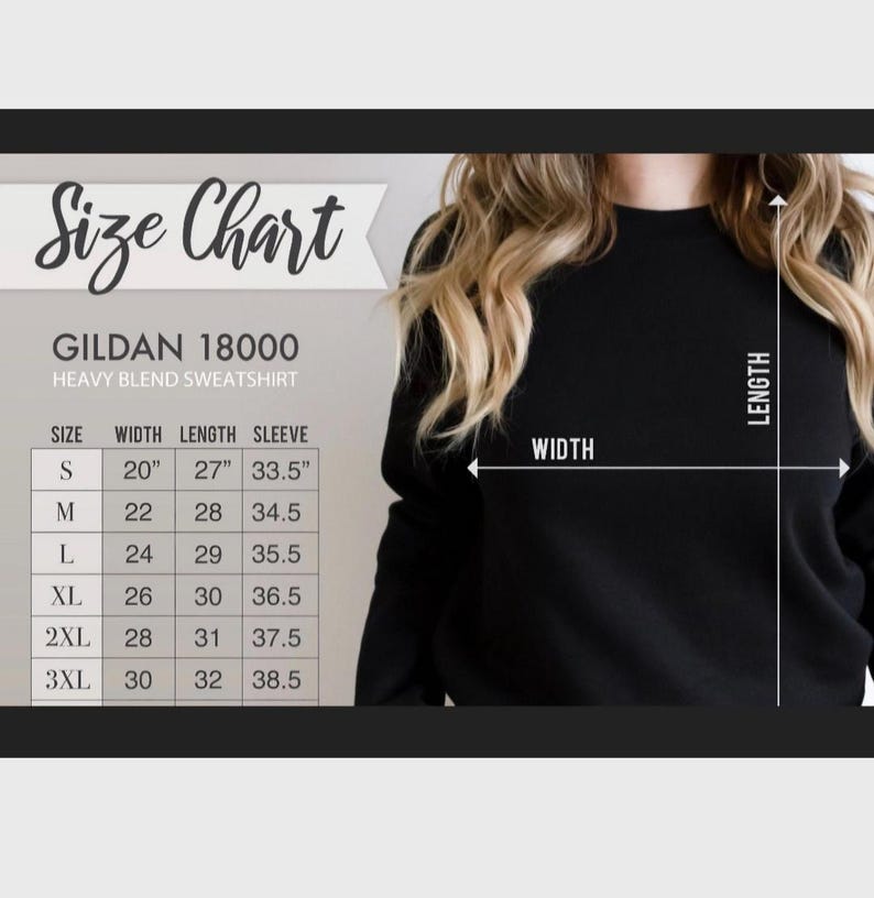 May include: Size chart for Gildan 18000 heavy blend sweatshirt. The chart shows measurements in inches for width, length, and sleeve length for sizes S, M, L, XL, 2XL, and 3XL.