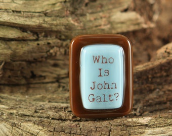 Who Is John Galt Fused Glass Lapel Pin