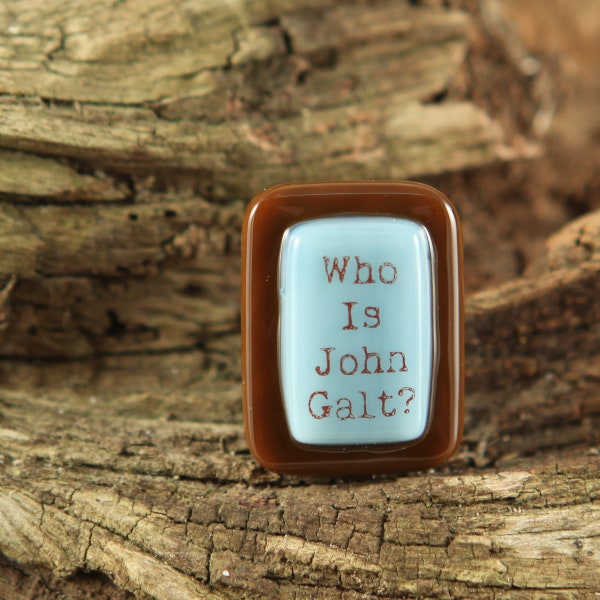 Who Is John Galt Fused Glass Lapel Pin