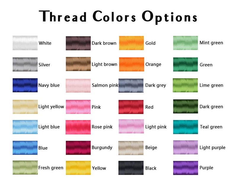 May include: A color chart displaying thread color options. The text "Thread Colors Options" is at the top. Colors include white, silver, navy blue, light yellow, light blue, blue, fresh green, dark brown, light brown, salmon pink, pink, rose pink, burgundy, yellow, gold, orange, dark grey, red, light pink, beige, black, mint green, green, lime green, dark green, teal green, light purple, and purple.