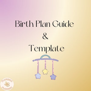 Prepare for Your Perfect Delivery: A Comprehensive Birth Plan Template & Guide for New or Experienced Moms