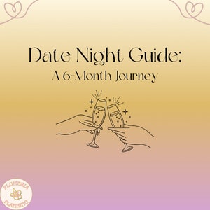 Date Night Guide: A 6 Month Journey - Date Night Ideas - Couples Therapy Workbook - Reigniting Romance w/ Dating Guide & Workbook