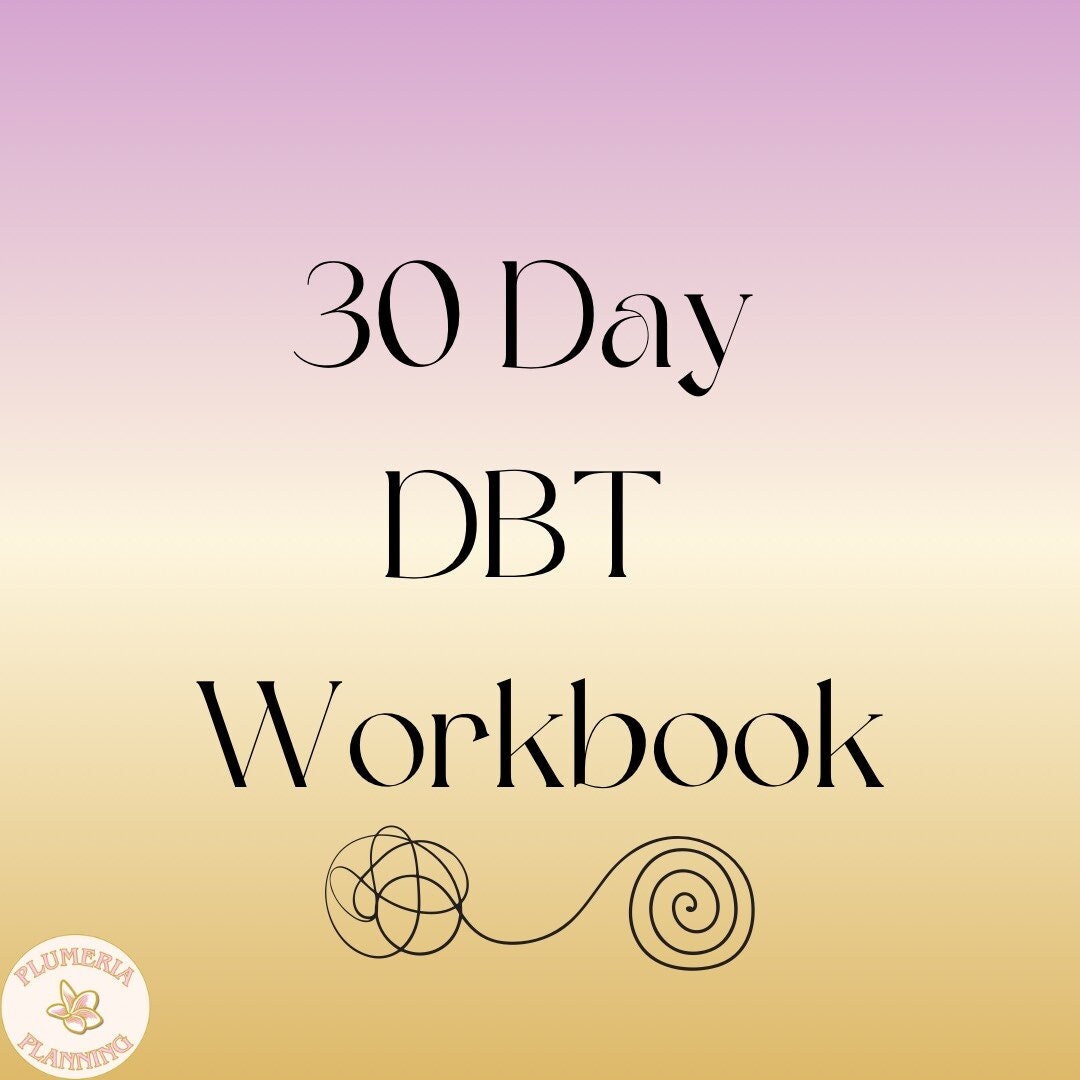 Empower Your Journey: 30-day DBT Therapy Workbook for Emotional ...