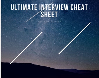 Ultimate Interview Cheat Sheet: Tips, Tricks & Tactics for less