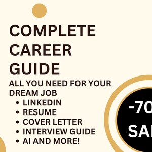 Könnte beinhalten: Ein weißer Hintergrund mit schwarzem Text, der "COMPLETE CAREER GUIDE ALL YOU NEED FOR YOUR DREAM JOB - LINKEDIN - RESUME - COVER LETTER - INTERVIEW GUIDE - AI AND MORE!" lautet. Ein schwarzer Kreis mit weißem Text, der "-70% SALE" lautet, befindet sich in der unteren rechten Ecke des Bildes. Der Kreis ist von zwei goldenen Ringen umgeben.