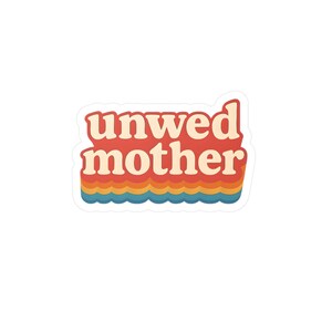 Unweed Mother Aufkleber Reanspruchsvolles Wort Regenbogen Feminist Aufkleber Kiss-Cut Wasserdichter Vinylaufkleber für Mütter