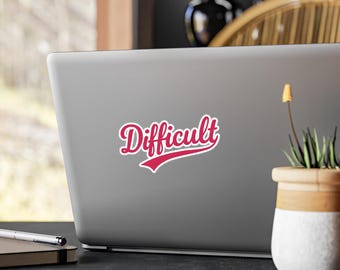 Difficult Feminist Sticker  Reclaimed Word Vinyl Decal  Waterproof Kiss-Cut Empowerment Sticker for Women