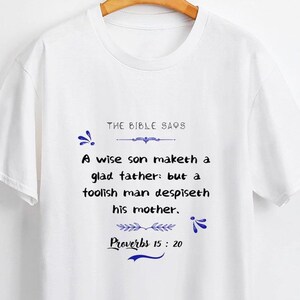 Christian Bible Verse shirt - Christian tshirt for Women - Proverbs 15 : 20 Christian tee, Religious clothing - Faith based Christian Shirt
