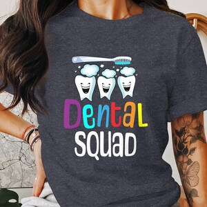 dental squad T shirt, Dental Assistant shirt, Dental Hygiene Tee Dentist Assistant Tshirt Ideal Gift for Dental Hygienist gift for dentist