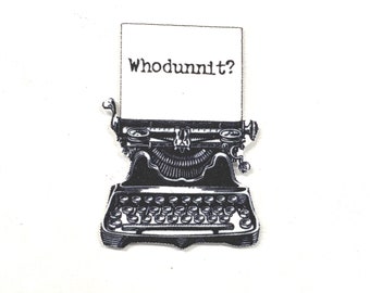 WHODUNNIT? Typewriter Pin