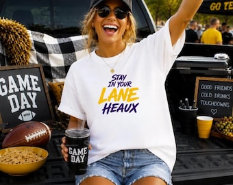 Stay In Your Lane Heaux Tiger Fan Tee, Tiger Humor Fan Tee