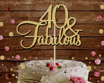 40 and Fabulous glitter cake topper, Custom personalised cake topper, 30th,40th,50th,60th birthday gift keepsake
