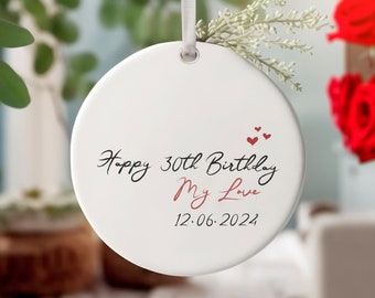 Milestone Birthday Keepsake, Wife Birthday keepsake, Happy Birthday My Love, Love of my life gift, Personalised ornament, Hanging decoration