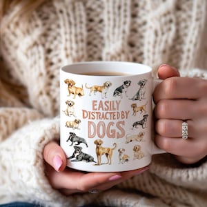 Easily Distracted by Dogs Coffee Cup | Dog lover gift Tea Mug, Pet Lover Gift, Dog Themed fun, Funny Gifts for Dog Owners, Dog Mum, Dog Dads