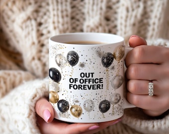 Out of Office Forever Mug: Funny Retirement Gift, Colleague Leaving Present