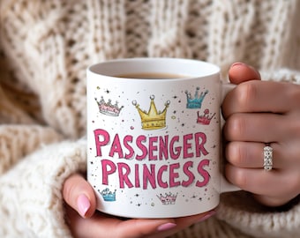 Passenger Princess Mug – Funny Gift for Her, Coffee Tea Cup