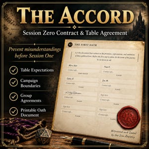 May include: A document titled The Accord Session Zero Contract & Table Agreement with fields for player names and contact information. It features a red wax seal, a fountain pen, and a twenty-sided die. The text includes The First Oath and lists table expectations, campaign boundaries, and group agreements.