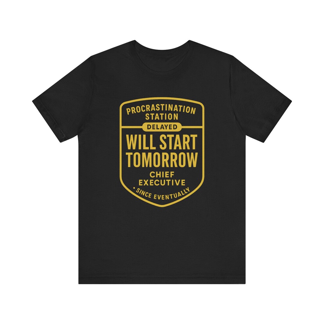 Procrastination Station Shirt, Will Start Tomorrow Tee, Funny ...
