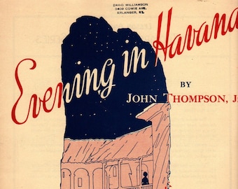 Evening in Havana * Piano Solo * John Thompson, Jr. * The Willis Music Company * 1941 * Vintage Sheet Music