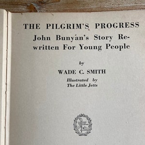 The Pilgrim’s Progress * John Bunyan’s Story Rewritten for Young People * First Edition * 1932 * Vintage Kids Book
