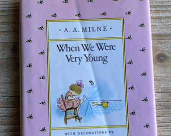 When We Were Very Young * A A Milne * Ernest H Shepard * Dutton Children’s Book * 1988 * Vintage Kids Book