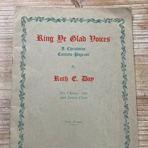 Ring Ye Glad Voices * A Christmas Cantata Pageant * Ruth E Day * The Willis Music Company * 1942 * Vintage Sheet Music Book