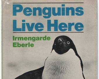 Penguins Live Here * Irmengarde Eberle * Doubleday & Company * 1974 * Vintage Kids Book