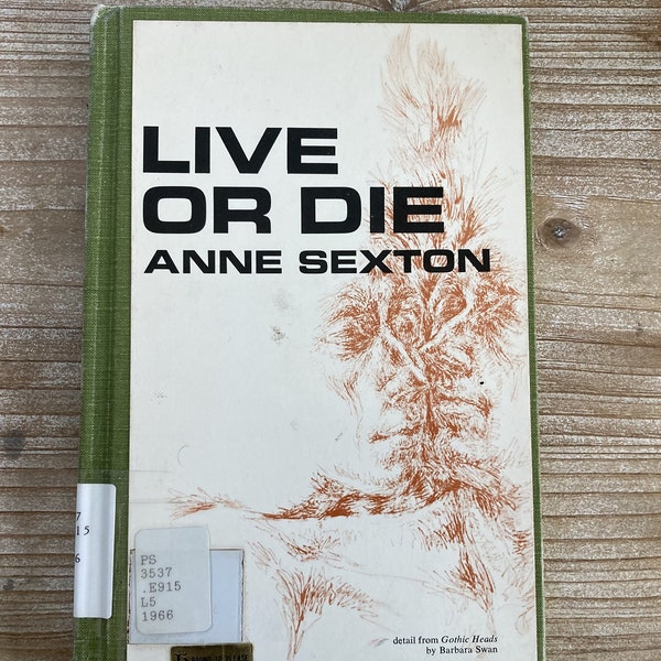 Live or Die * Anne Sexton * Houghton Mifflin * 1966 * Vintage Poetry Book